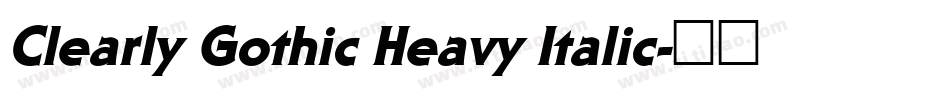Clearly Gothic Heavy Italic字体转换